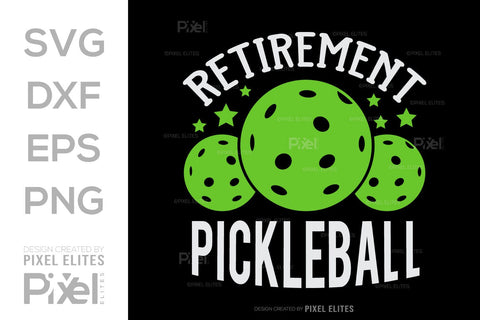 Retirement Pickleball SVG Pickleball Game Bundle Pickleball Quote Design PET 00514 SVG ETC Craft 