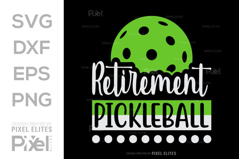 Retirement Pickleball SVG Pickleball Game Bundle Pickleball Quote Design PET 00514 SVG ETC Craft 