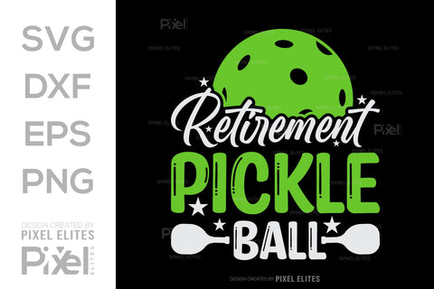 Retirement Pickleball SVG Pickleball Game Bundle Pickleball Quote Design PET 00514 SVG ETC Craft 