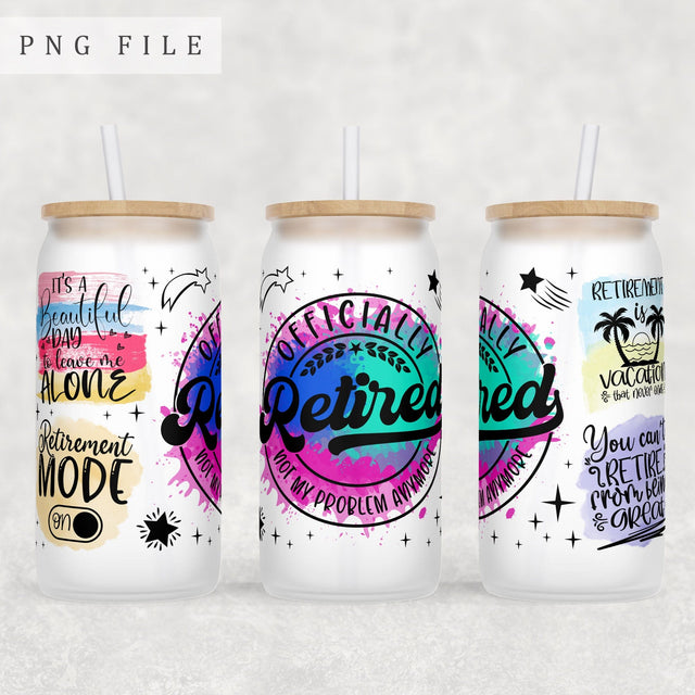 Retirement Quotes Libbey Glass Can Wrap, 16 Oz Glass Can Sublimation Design, Officially Retired Glass Can PNG File, Not My Problem Anymore Glass Can Wrap Sublimation HappyDesignStudio 