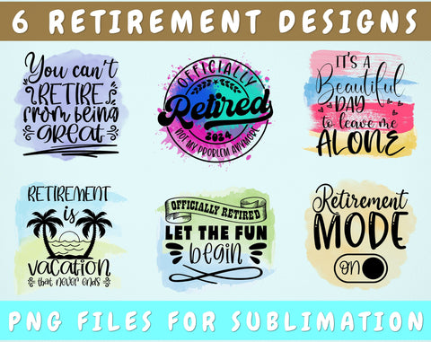 Retirement Sublimation Designs Bundle, 6 Retirement PNG Files, Officially Retired PNG, You Can't Retire From Being Great PNG, Retirement Mode On PNG Sublimation HappyDesignStudio 