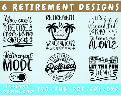 Retirement SVG Bundle, 6 Designs, Officially Retired 2024 SVG, Not My Problem Anymore SVG, Retirement Quotes SVG, You Can't Retire From Being Great SVG SVG HappyDesignStudio 