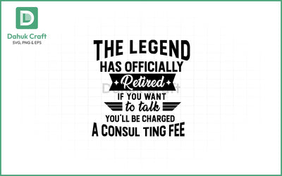 Retirement SVG – Consulting Fee Legend SVG PNG & EPS V2 SVG dahukdesign 