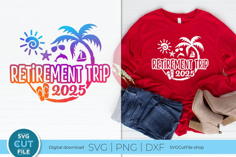 Retirement Trip svg - 2025 Retirement Trip svg vacation or Holiday Design SVG SVG Cut File 