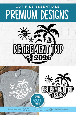 Retirement Trip svg - 2026 Retirement Trip svg vacation or Holiday Design SVG SVG Cut File 