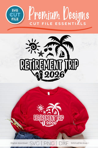 Retirement Trip svg - 2026 Retirement Trip svg vacation or Holiday Design SVG SVG Cut File 
