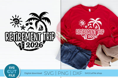 Retirement Trip svg - 2026 Retirement Trip svg vacation or Holiday Design SVG SVG Cut File 