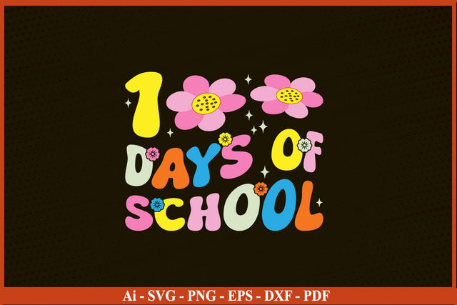 Retro 100 Days Of School Funny 100 Day's School SVG PNG Craft Cut File SVG SVG Print File 