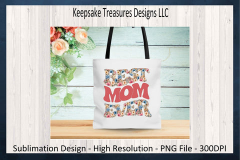 Retro Best Mom Ever, Floral Sublimation PNG Design, Mother's Day T-Shirt Gift, Printable PNG, Digital Download, PNG Printable Sublimation Keepsake Treasures Designs LLC. 