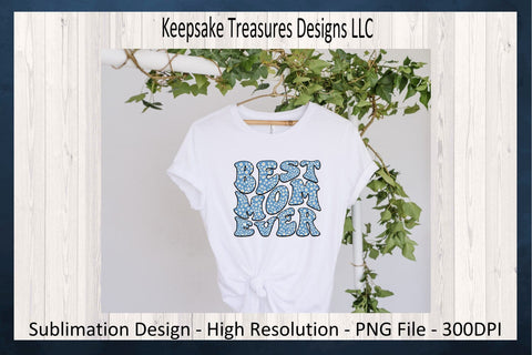 Retro Best Mom Ever Spring Daisies Sublimation PNG Design, Digital Download, PNG Printable, Sublimation Keepsake Treasures Designs LLC. 
