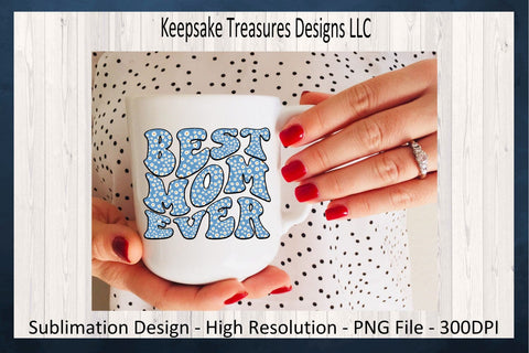 Retro Best Mom Ever Spring Daisies Sublimation PNG Design, Digital Download, PNG Printable, Sublimation Keepsake Treasures Designs LLC. 