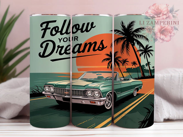 Retro Car Palm Trees Follow Your Dreams Tumbler Wrap, Palm Trees Tumbler, Follow Your Dreams Tumbler, 20oz Tumbler Wrap, Sublimation Design, Vintage Car, Tropical Tumbler Sublimation Li Zamperini 