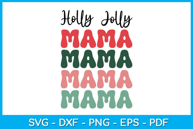 Retro Holly Jolly Mama Christmas SVG PNG EPS Cut File SVG Creativedesigntee 