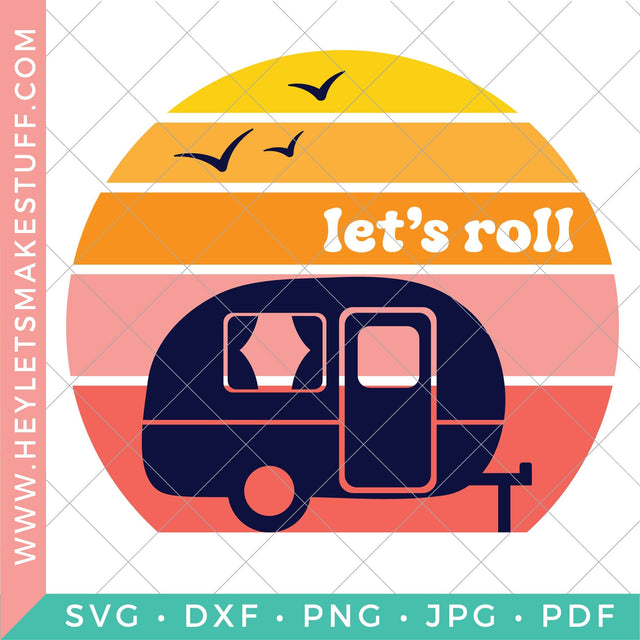 Retro Let's Roll SVG Hey Let's Make Stuff 