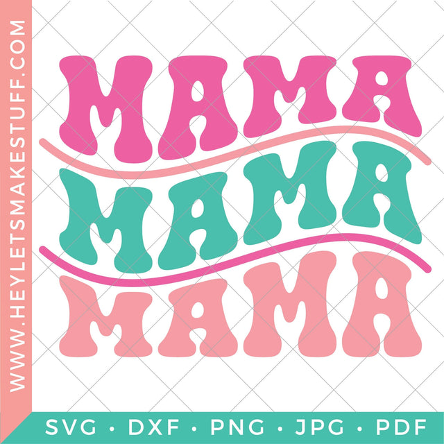 Retro Mama Mama Mama SVG Hey Let's Make Stuff 