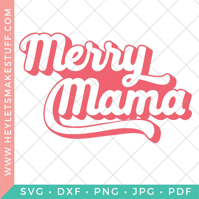 Retro Merry Mama SVG Hey Let's Make Stuff 