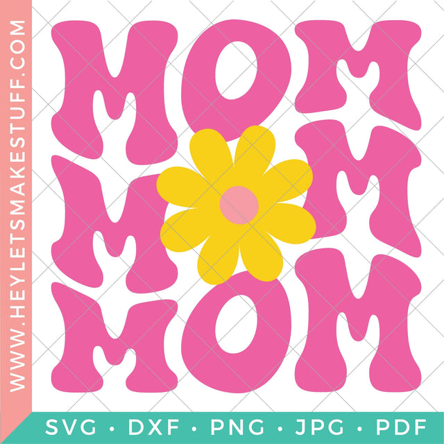 Retro Mom Mom Mom SVG Hey Let's Make Stuff 