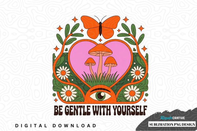 Retro nature self-love sublimation png design Sublimation Regulrcrative 