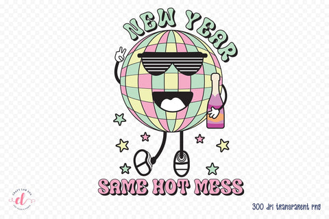 Retro New Year Same Hot Mess PNG Sublimation Sublimation CraftLabSVG 