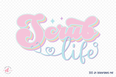 Retro Nurse Sublimation | Scrub Life PNG Sublimation CraftLabSVG 