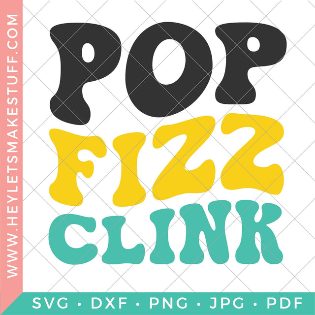 Retro Pop Fizz Clink SVG Hey Let's Make Stuff 