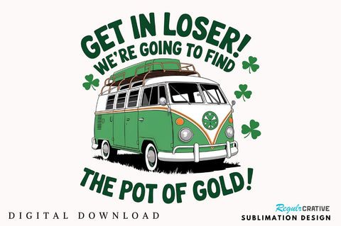 Retro St Patricks Day PNG Get in Lose Sublimation Design Sublimation Regulrcrative 