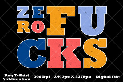 Retro Style Zero Fucks Png T-shirt Sublimation Sublimation Karma Genie Graphics 