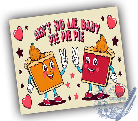 Retro Thanksgiving Tumbler, Pie Lover Gift, Sublimation Design, Funny Thanksgiving, 20oz Tumbler, Holiday Decor, Thanksgiving Humor, Ain't No Lie Sublimation ToriDesigns 