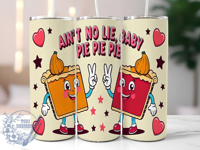 Retro Thanksgiving Tumbler, Pie Lover Gift, Sublimation Design, Funny Thanksgiving, 20oz Tumbler, Holiday Decor, Thanksgiving Humor, Ain't No Lie Sublimation ToriDesigns 