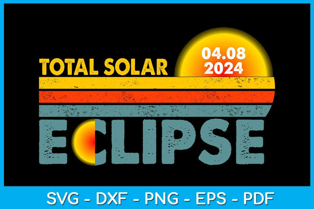 Retro Vintage Total Solar Eclipse SVG PNG PDF Cut File SVG Creativedesigntee 