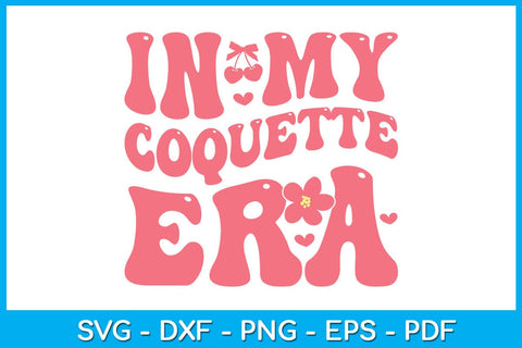 Retro Wavy In My Coquette Era SVG PNG PDF Cut File SVG Creativedesigntee 