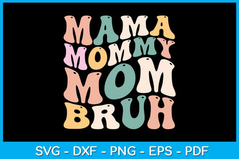 Retro Wavy Mama Mommy Mom Bruh Mother's Day SVG PNG PDF Cut File SVG Creativedesigntee 