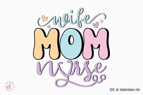 Retro Wife Mom Nurse PNG Sublimation Sublimation CraftLabSVG 