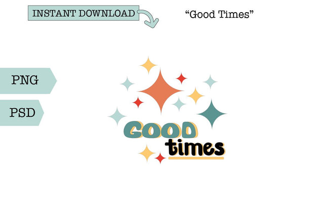 Retro Word Art SVG/Sublimation-Good Times SVG Sharia Morton Designs 