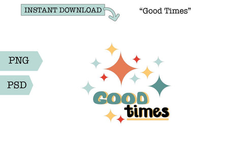 Retro Word Art SVG/Sublimation-Good Times SVG Sharia Morton Designs 