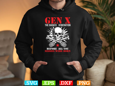Retro X Generation Before All You Sissie Svg, Badasss Generation Shirt SVG Creativeart88 