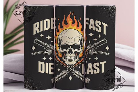 Ride Fast Die Last 20oz Tumbler Wrap Sublimation sassyprint 