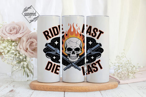 Ride Fast Die Last 20oz Tumbler Wrap Sublimation sassyprint 
