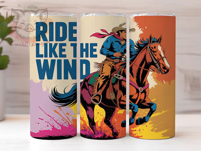 Ride Like Wind 20oz Tumbler, Ride Like the Wind Quote, Western Wrap Design, Rustic Cowboy Sublimation, 20oz Tumbler Wrap, Sublimation Design PNG, Country Western Gift Sublimation Lara' s Designs 
