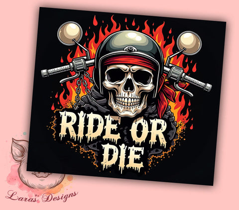 Ride or Die Tumbler, Motorcycle Tumbler, 20oz Tumbler Wrap, Biker Gift, Custom Motorcycle Decor, Motorcycle Enthusiast, Gift for Bikers Sublimation Lara' s Designs 
