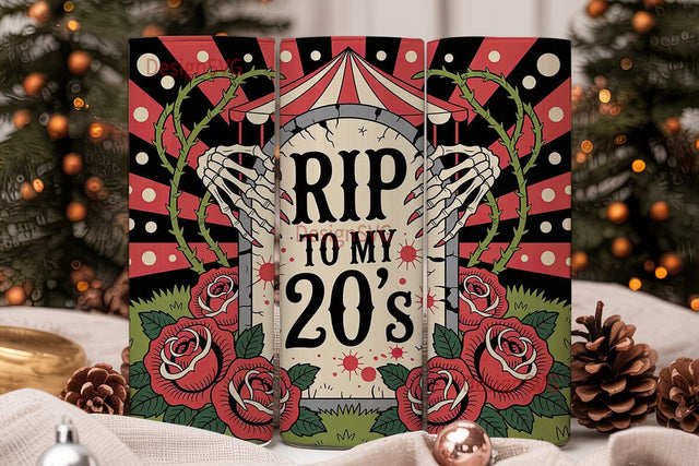 RIP to My 20s Tumbler Wrap Sublimation DesignSVG 