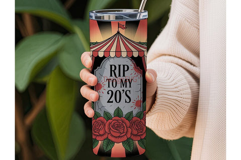 RIP to My 20s Tumbler Wrap Sublimation DesignSVG 