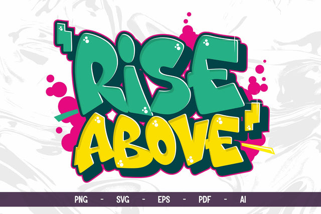 Rise Above - Graffiti Vector Design SVG Mozzatype 