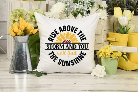 Rise above the storm and you will find the sunshine SVG Design SVG Designangry 