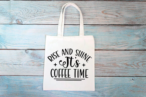 Rise and shine its coffee time SVG Design SVG Designangry 