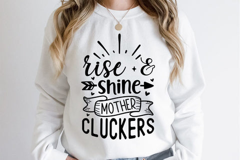 Rise and shine mother cluckers SVG Design SVG Designangry 