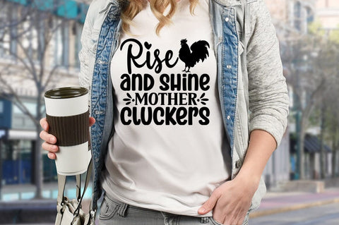 Rise and shine mother cluckers SVG Design SVG Designangry 