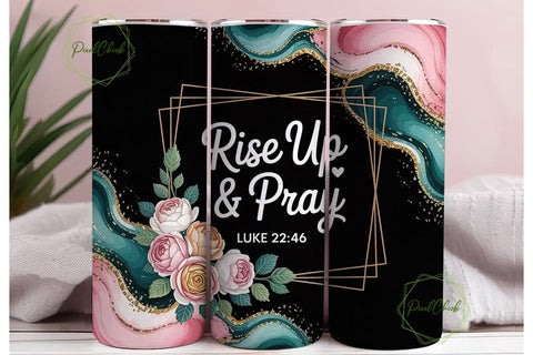 Rise & Pray Tumbler Wrap PNG Sublimation PixelChick 