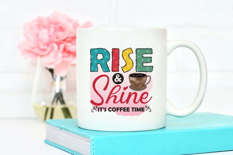 Rise & Shine It's Coffee Time Sublimation Sublimation CraftLabSVG 