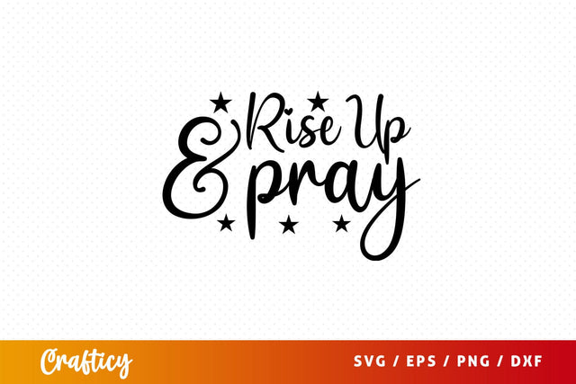 rise up and pray Svg Design SVG Designangry 